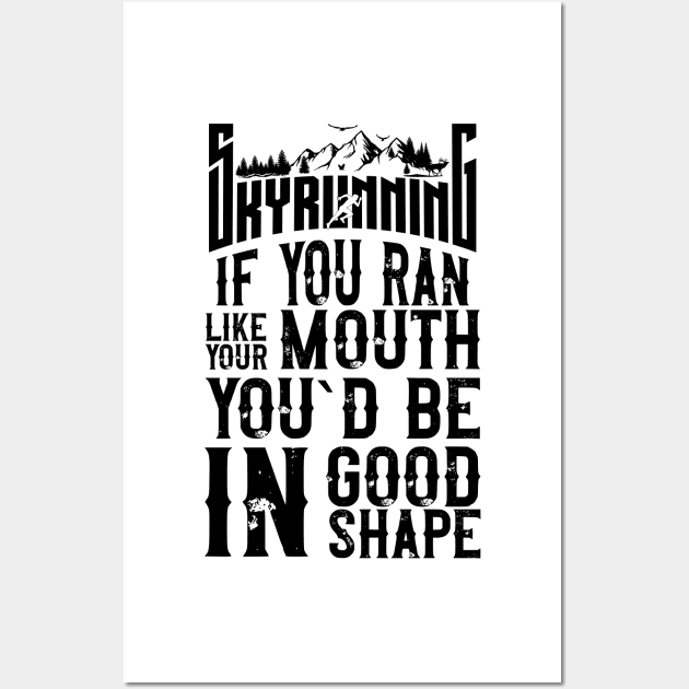 SKYRUNNING FUNNY QUOTE Wall Art by HomeCoquette